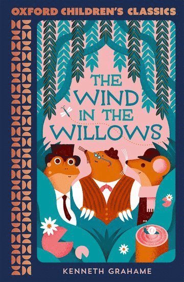 bokomslag Oxford Children's Classics: The Wind in the Willows