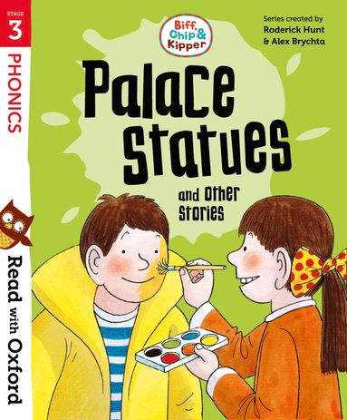 bokomslag Read with Oxford: Stage 3: Biff, Chip and Kipper: Palace Statues and Other Stories