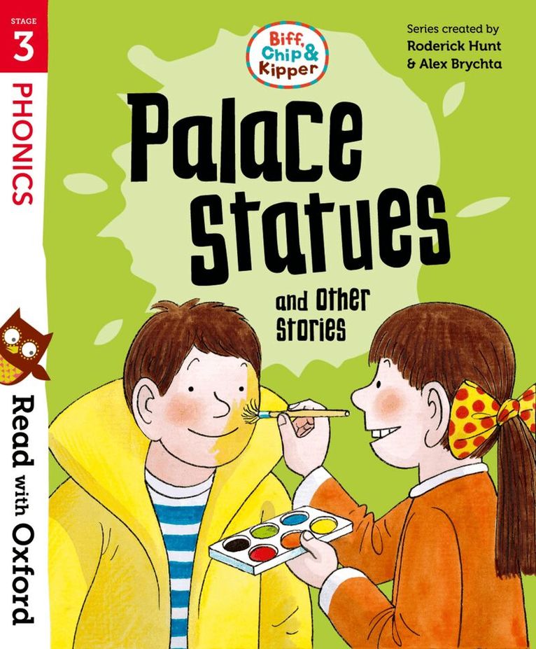 Roderick Hunt - Read with Oxford: Stage 3: Biff, Chip and Kipper: Palace Statues and Other Stories, Häftad