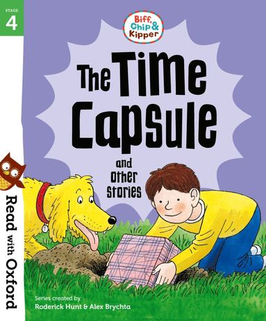bokomslag Read with Oxford: Stage 4: Biff, Chip and Kipper: The Time Capsule and Other Stories