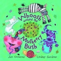 Jan Ormerod - Whoosh Around the Mulberry Bush, Häftad