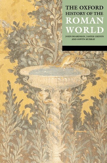 John Boardman, Jasper Griffin, Oswyn Murray - The Oxford History of the Roman World, Häftad