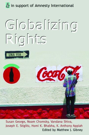 Matthew J. Gibney - Globalizing Rights, Häftad