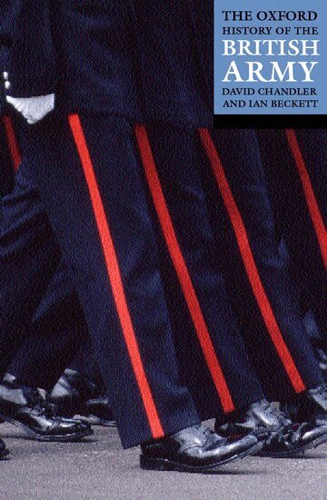 David Chandler, Ian Beckett - The Oxford History of the British Army, Häftad