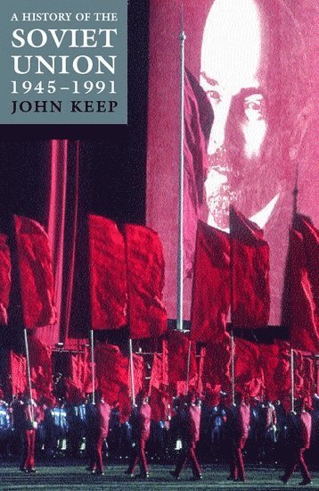 John L. H. Keep, Emeritus Professor of History at the University of Toronto) Keep, John L. H. ( - A History of the Soviet Union 1945-1991, Häftad