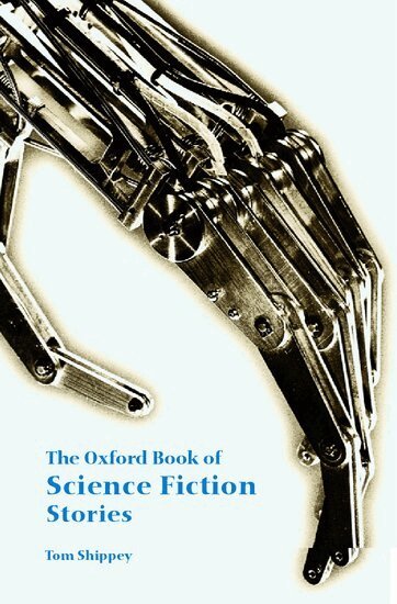 Tom Shippey - The Oxford Book of Science Fiction Stories, Häftad