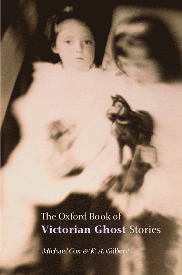 bokomslag The Oxford Book of Victorian Ghost Stories