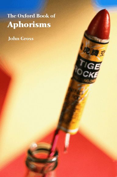 John Gross, John Gross - The Oxford Book of Aphorisms, Häftad