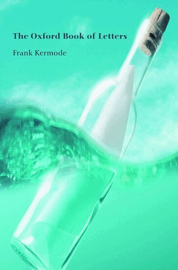 Anita Kermode, Frank Kermode, Anita Kermode - The Oxford Book of Letters, Häftad