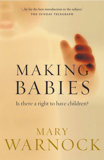 Mary Warnock - Making Babies, Häftad