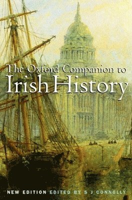 S. J. Connolly - The Oxford Companion to Irish History, Häftad