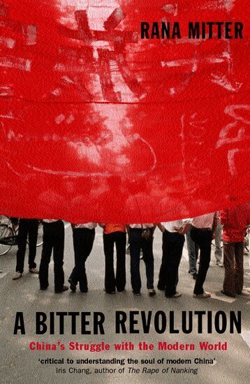 Rana Mitter - A Bitter Revolution, Häftad