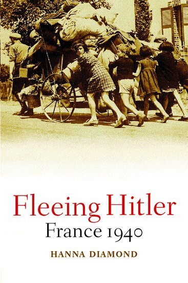 Hanna Diamond - Fleeing Hitler, Inbunden