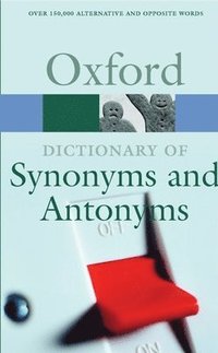 bokomslag A dictionary of synonyms and antonyms