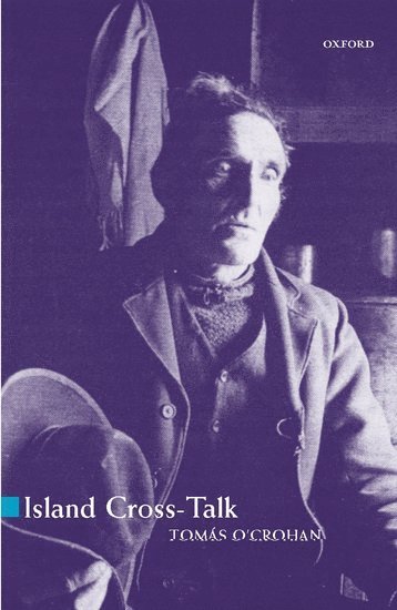 Tomás O'Crohan, Tomas O'Crohan, Thomas O'Crohan, Tom??s O'Crohan - Island Cross-talk, Häftad