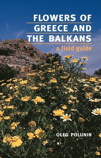 Flowers of Greece and the Balkans