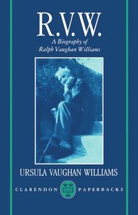 bokomslag RVW: A Biography of Ralph Vaughan Williams