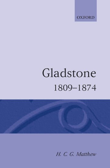 H. C. G. Matthew - Gladstone: 1809-1874, Häftad