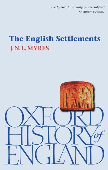 J. N. L. Myres, University of Oxford) Myres, J. N. L. (late Honorary Student of Christ Church and Bodley's Librarian, late Honorary Student of Christ Church and Bodley's Librarian, John N. Myres - The English Settlements, Häftad