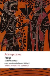 bokomslag Aristophanes: Frogs and Other Plays