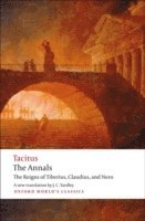 bokomslag The Annals: The Reigns of Tiberius, Claudius, and Nero