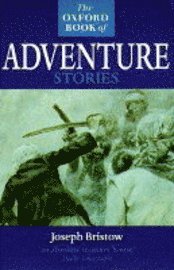 bokomslag The Oxford Book of Adventure Stories