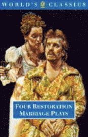 bokomslag Four Restoration Marriage Plays: The Soldier's Fortune; The Princess of Cleves; Amphitryon; Or the Two Sosias; The Wives' Excuse; Or Cuckolds Make The