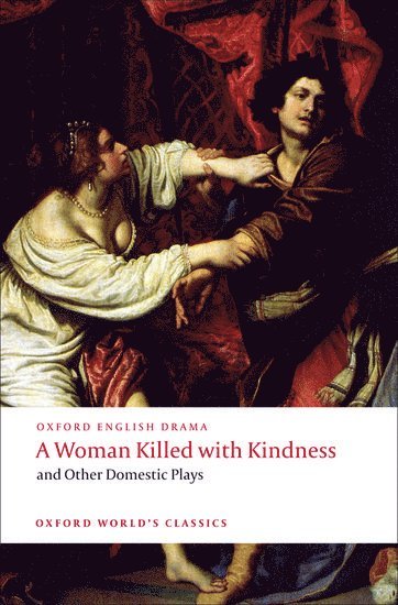 A Woman Killed with Kindness and Other Domestic Plays 1