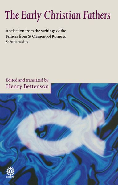 Henry Bettenson - The Early Christian Fathers, Häftad