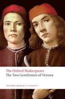 bokomslag The Two Gentlemen of Verona: The Oxford Shakespeare