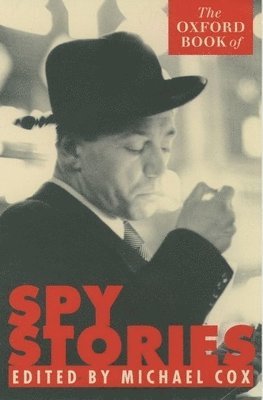 bokomslag Oxford Book of Spy Stories, The