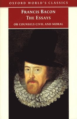 Essays Or Counsels Civil And Moral Essayes Or Counsels, Civill And Morall 1