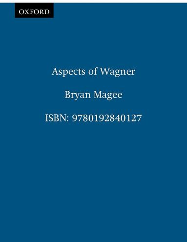 Bryan Magee - Aspects of Wagner, Häftad
