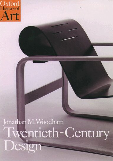 Jonathan M. Woodham - Twentieth Century Design, Häftad