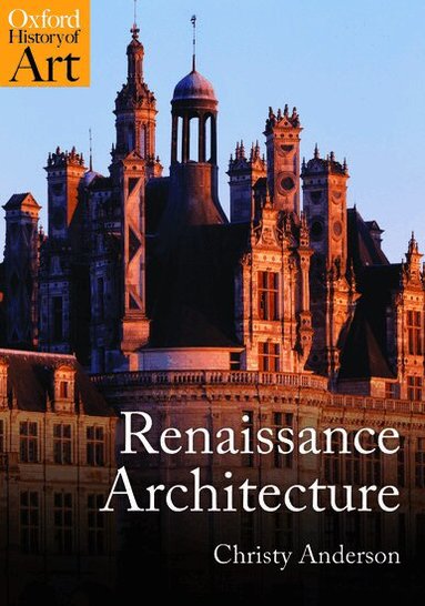 Christy Anderson - Renaissance Architecture, Häftad