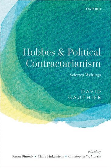 David Gauthier, Susan Dimock, Claire Finkelstein, Christopher W. Morris - Hobbes and Political Contractarianism, Inbunden