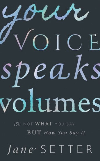 Your Voice Speaks Volumes 1