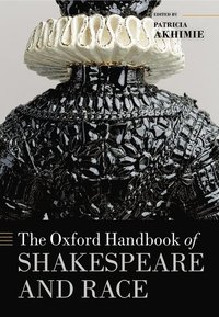 bokomslag Oxford Handbook of Shakespeare and Race