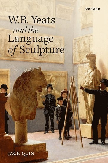 bokomslag W. B. Yeats and the Language of Sculpture