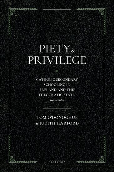 Tom O'Donoghue, Judith Harford - Piety and Privilege, Inbunden