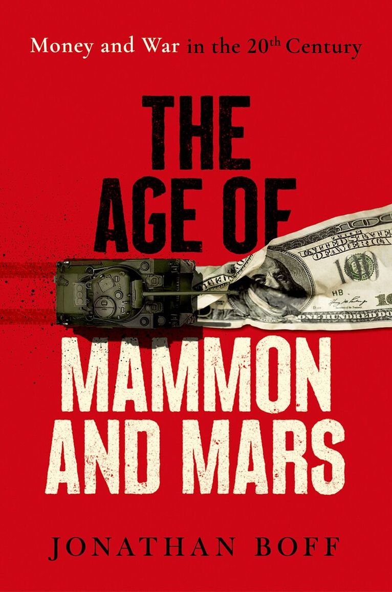 Jonathan Boff - The Age of Mammon and Mars, Inbunden. Tillgänglighet: Kommande