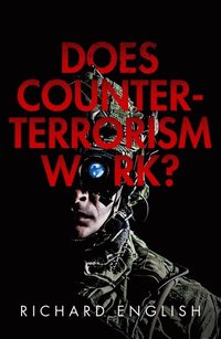 bokomslag Does Counter-Terrorism Work?