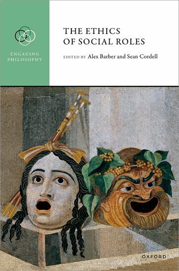 Alex Barber, Sean Cordell - The Ethics of Social Roles, Inbunden