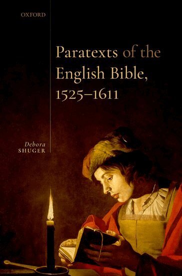 Debora Shuger - Paratexts of the English Bible, 1525-1611, Inbunden