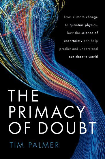 Tim Palmer - The Primacy of Doubt, Inbunden