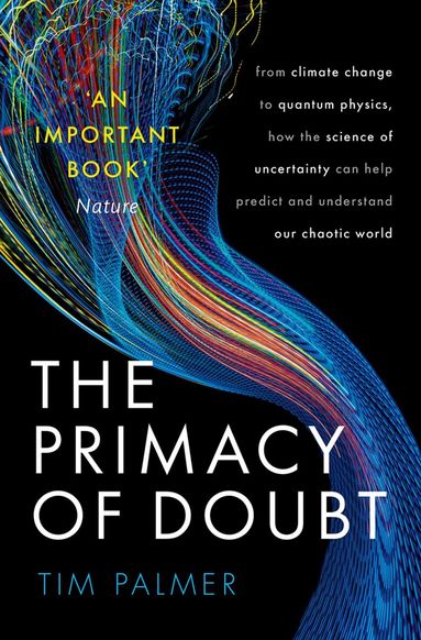Tim Palmer - The Primacy of Doubt, Häftad