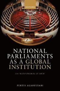 bokomslag National Parliaments as a Global Institution