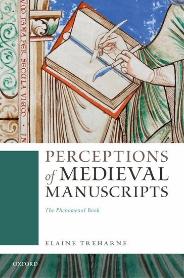 Elaine Treharne - Perceptions of Medieval Manuscripts, Inbunden