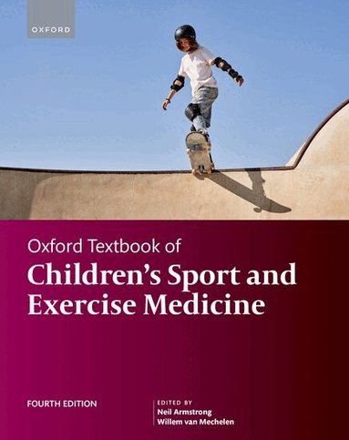 Neil Armstrong, Willem Van Mechelen - Oxford Textbook of Children's Sport and Exercise Medicine, Inbunden