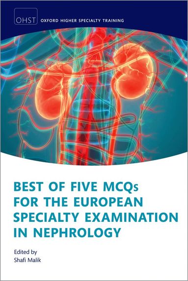 Shafi Malik - Best of Five MCQs for the European Specialty Examination in Nephrology, Häftad